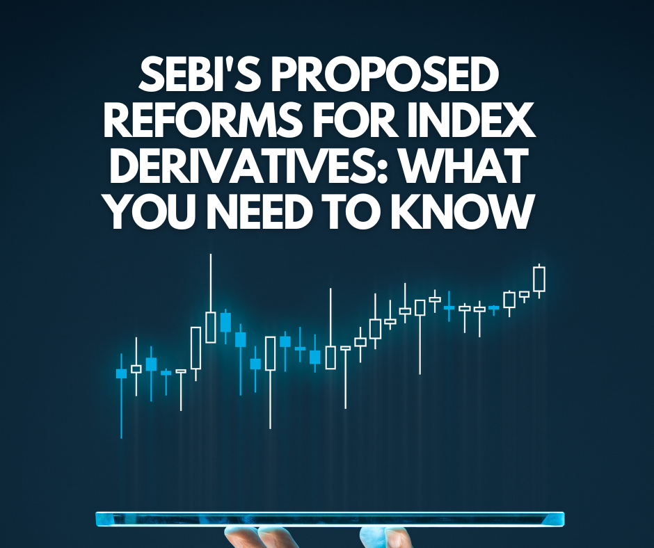 SEBIs Proposed Reforms for Index Derivatives What You Need to Know