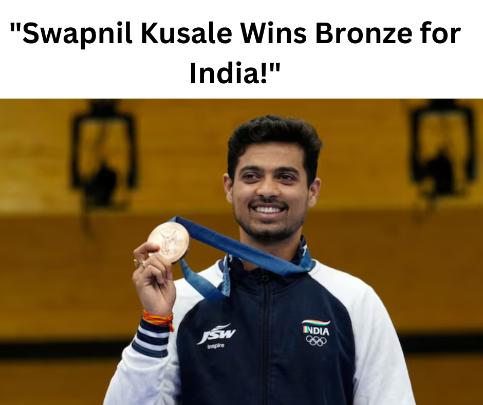 Swapnil Kusale Wins Bronze for India