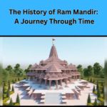 The History of Ram Mandir A Journey Through Time