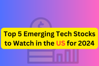 Top 5 Emerging Tech Stocks to Watch in the US for 2024