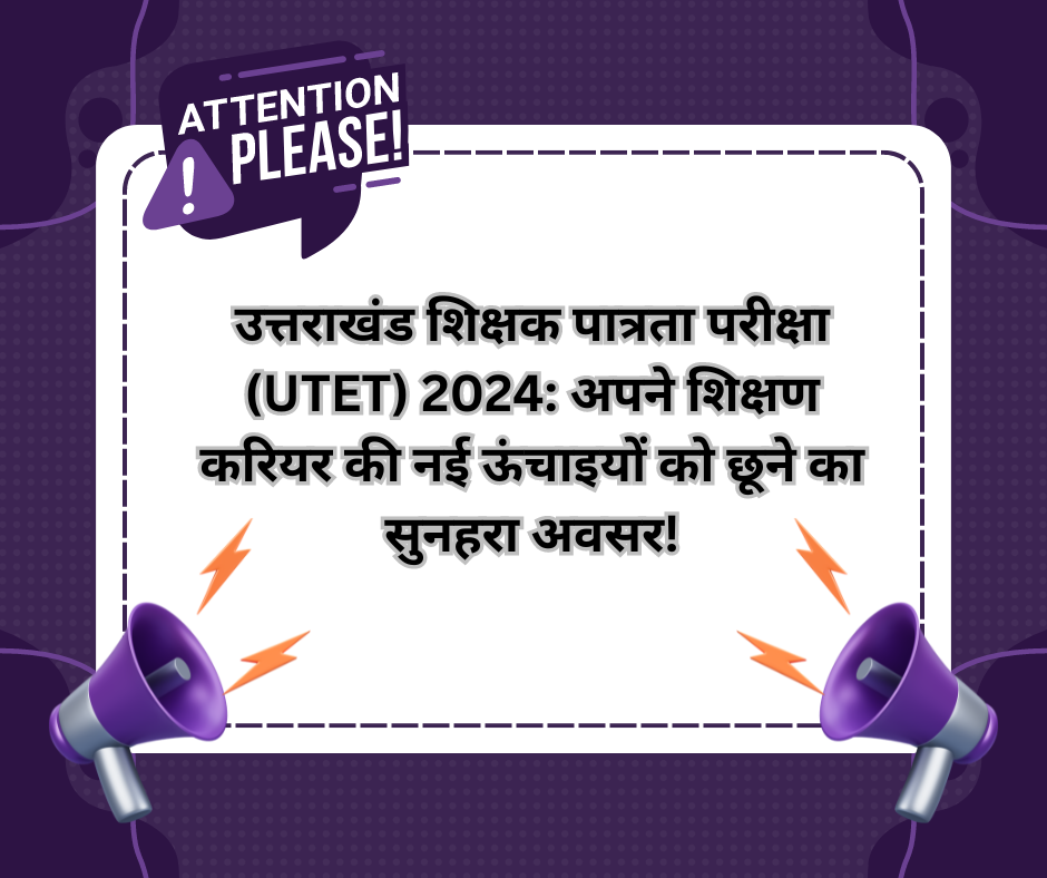 Uttarakhand Teacher Eligibility Test UTET 2024 Apply Online for Primary and Junior Level